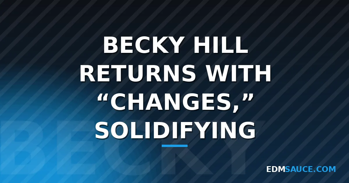 Becky Hill Releases "Changes," Fourth Single From Album 'REBECCA'
