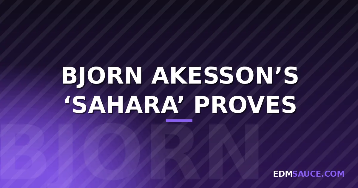 Bjorn Akesson's 'Sahara' Took Six Years to Find Its Final Form