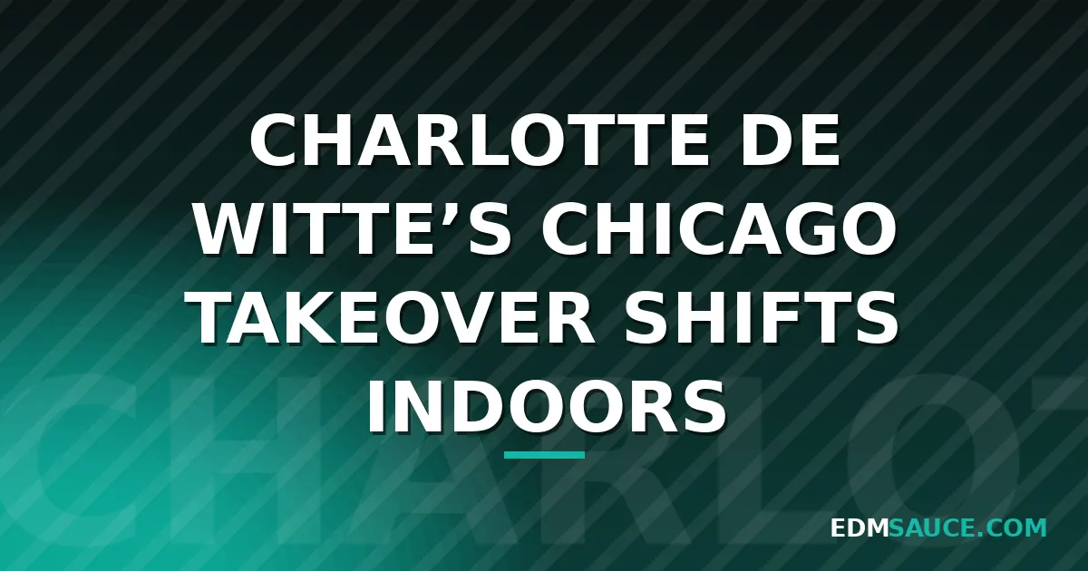 Charlotte de Witte's Chicago Show Moves to Aragon Ballroom