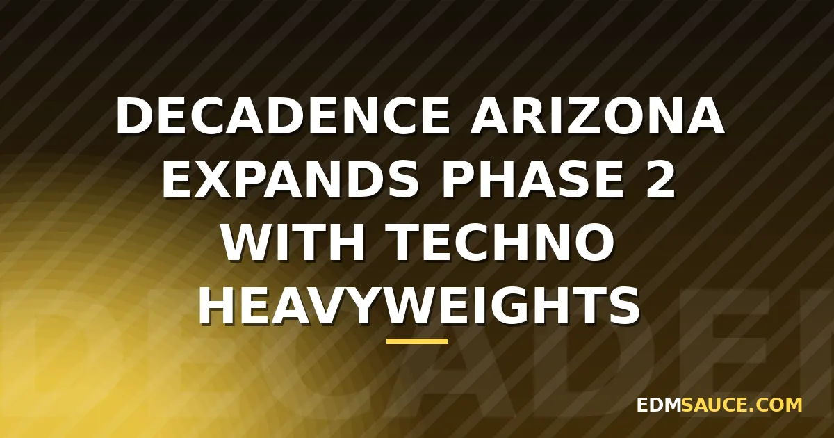 Decadence Arizona Adds Patrick Topping, Disclosure, and Zomboy