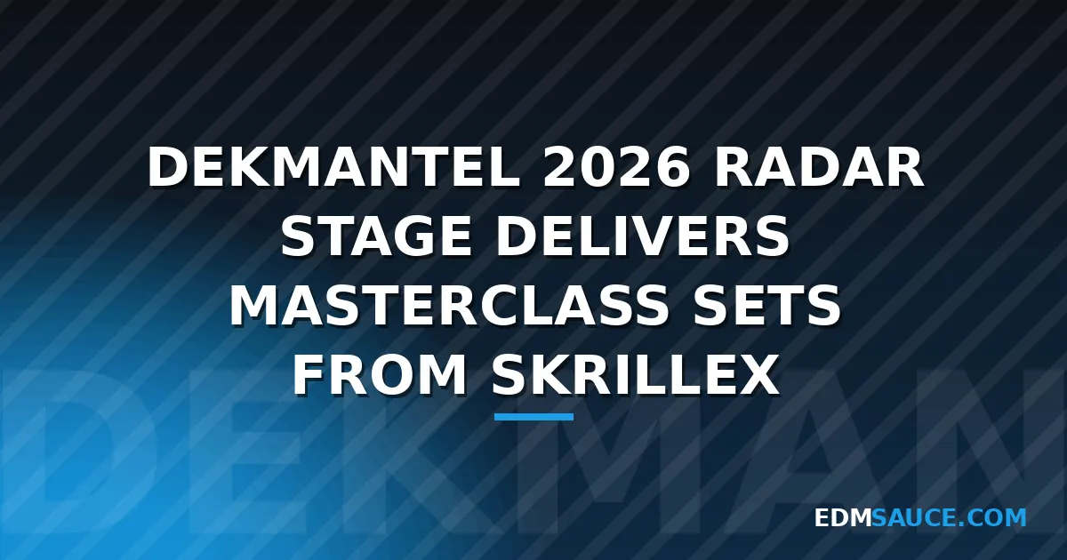 Dekmantel 2026 RADAR Stage Features Skrillex, Ben UFO, and CCL