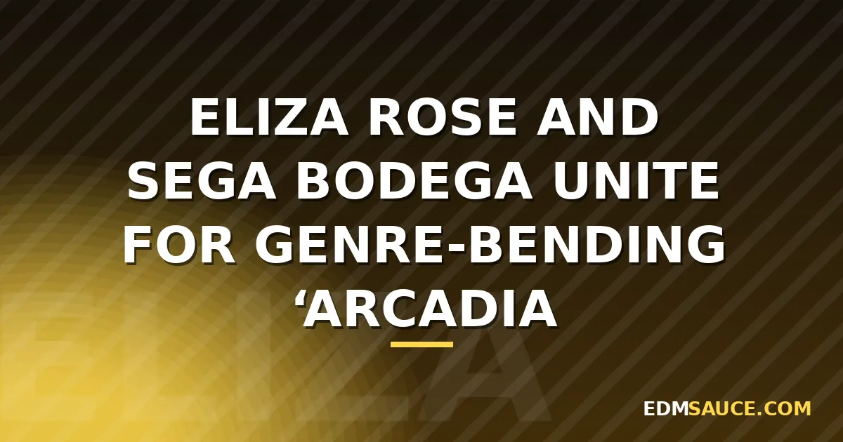 Eliza Rose and Sega Bodega Release 'ARCADIA: PLEASUREDOME' EP