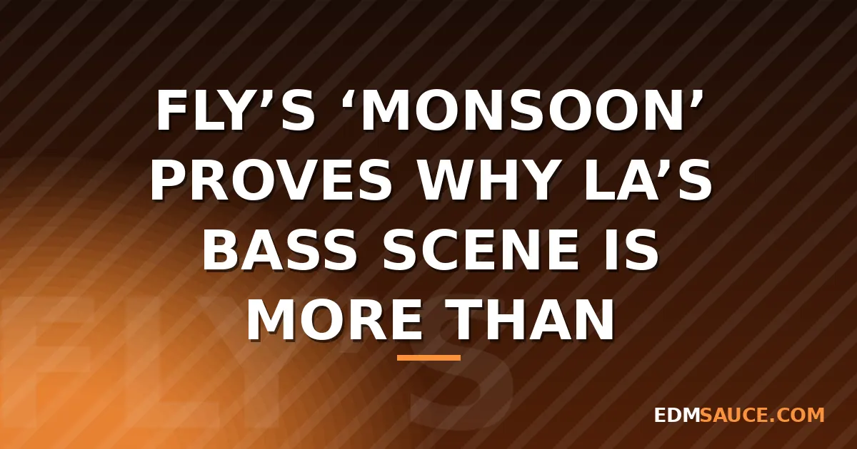 FLY Blends Hip-Hop and Bass on "MONSOON"