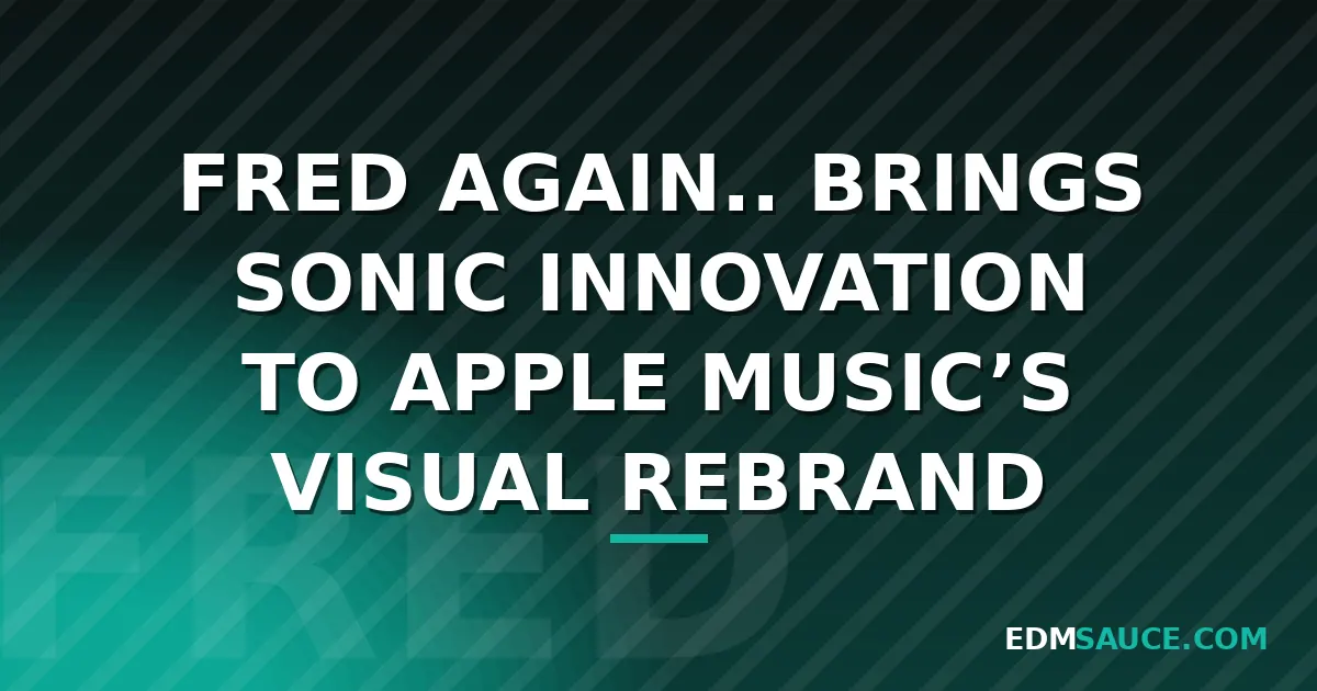 Fred again.. Shapes Apple Music Rebrand Through Sound Wave Design