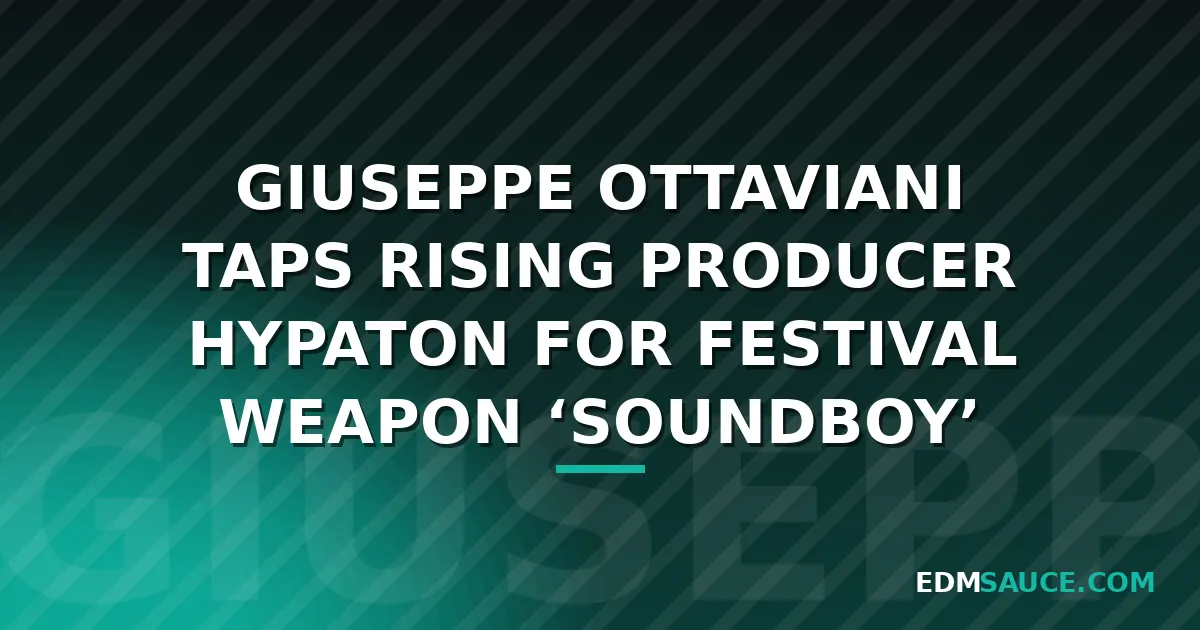 Giuseppe Ottaviani and Hypaton Team Up on 'Soundboy'