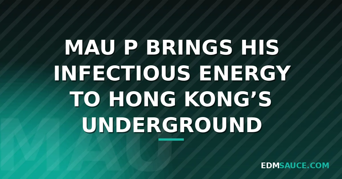 Mau P to Make Hong Kong Debut at UNDER THE KT-BRIDGE Series