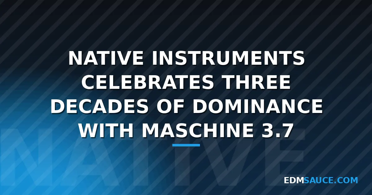 Native Instruments Releases Maschine 3.7 and New Expansion Packs