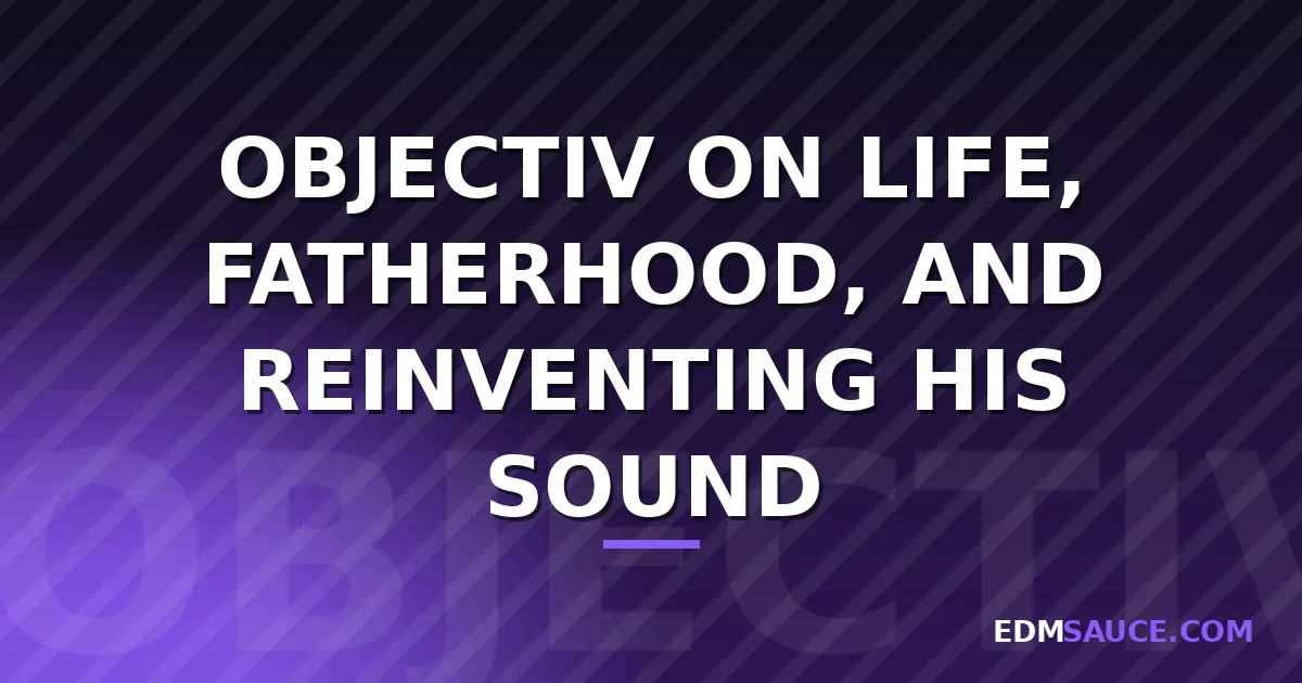 Objectiv Embraces Creative Freedom After Years in the UK Underground