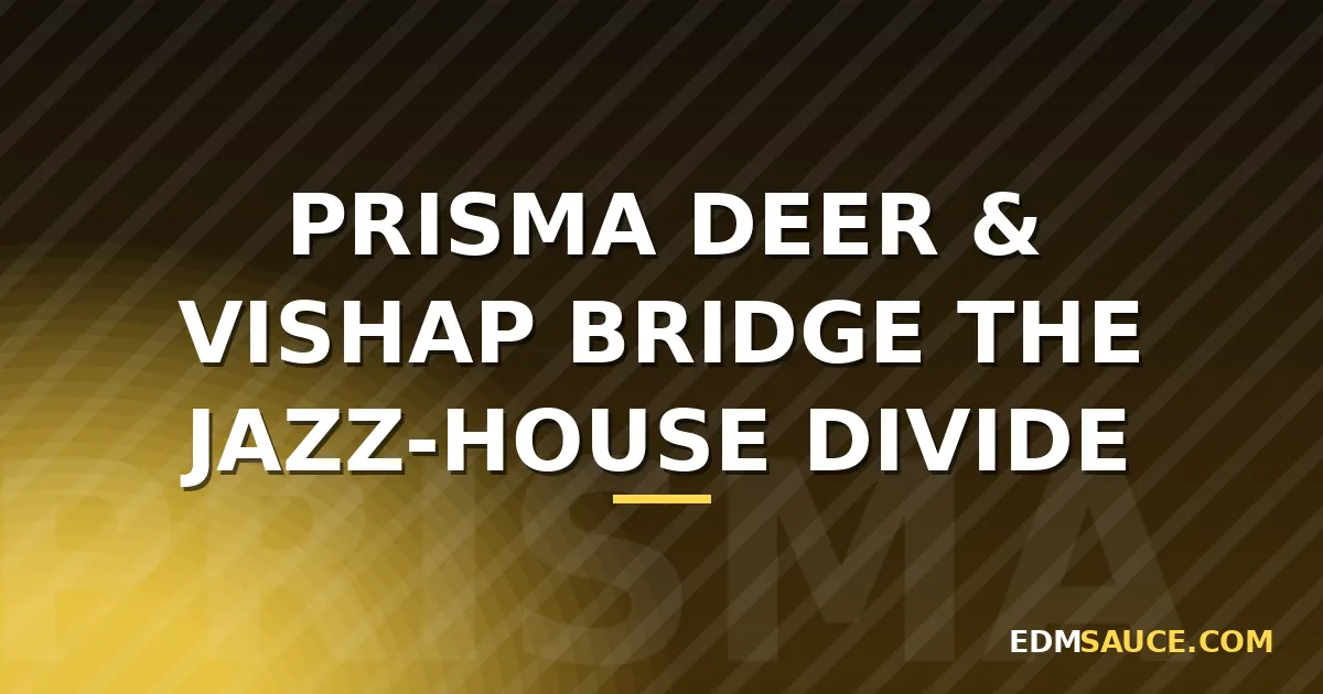 Prisma Deer & Vishap Bridge Jazz and House on 'It's Jazz'