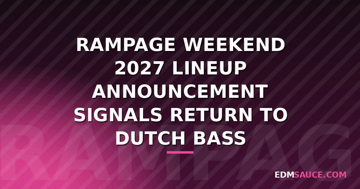 Rampage Weekend 2027 Announces First Wave with Dimension and Kai Wachi