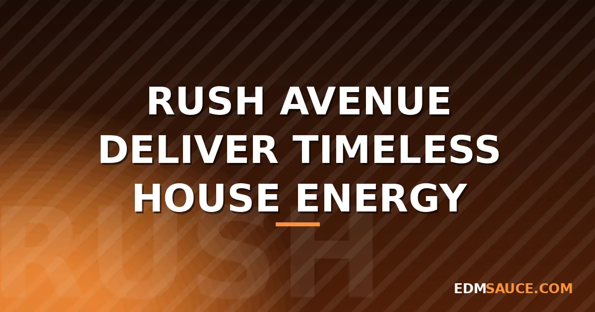 RUSH AVENUE Release Ibiza-Born House Single "Superstar"