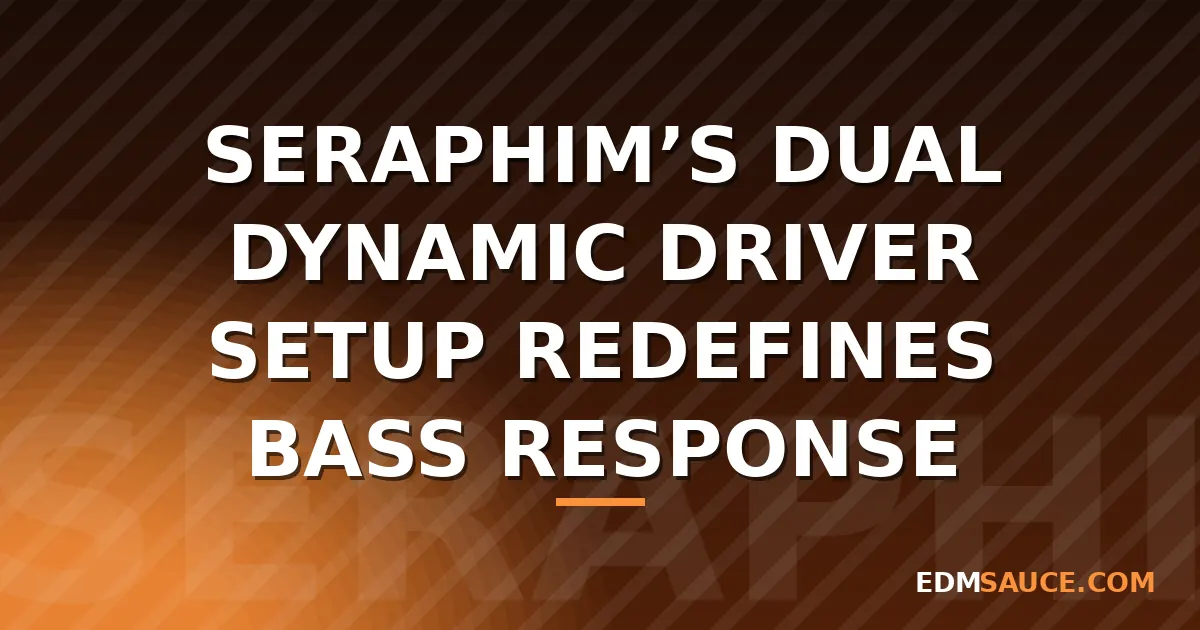Seraphim IEMs Use Dual Dynamic Drivers for Bass Accuracy